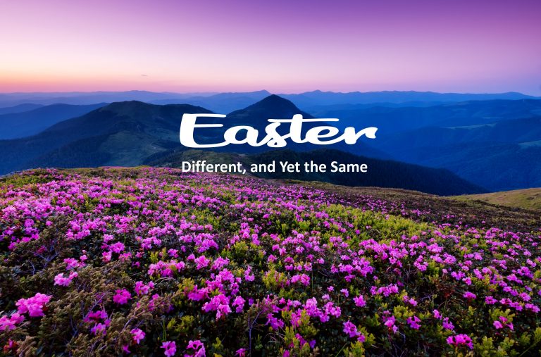 Easter - Different, and Yet the Same
