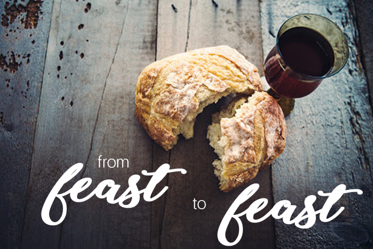 From Feast to Feast: And we feast at his table