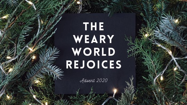 The weary world rejoices