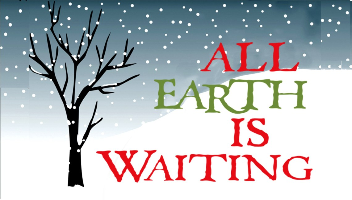 All Earth is Waiting