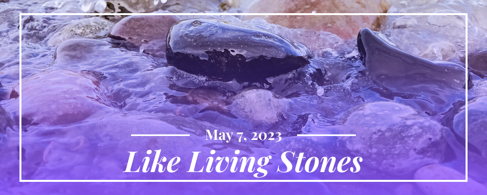 Like Living Stones