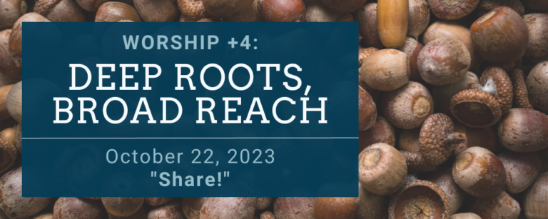 DEEP ROOTS, BROAD REACH: Share!