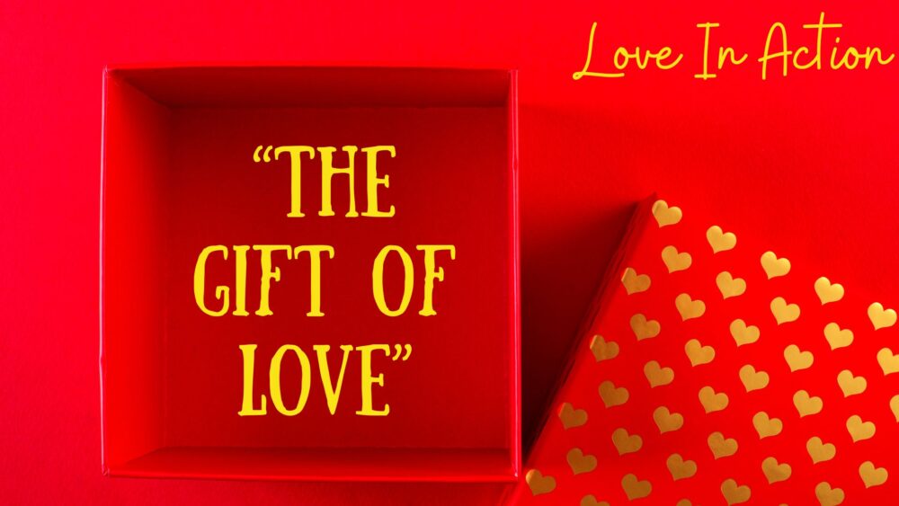 The Gift of Love
