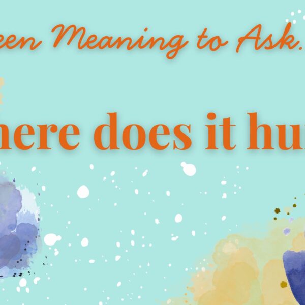 Where Does It Hurt?