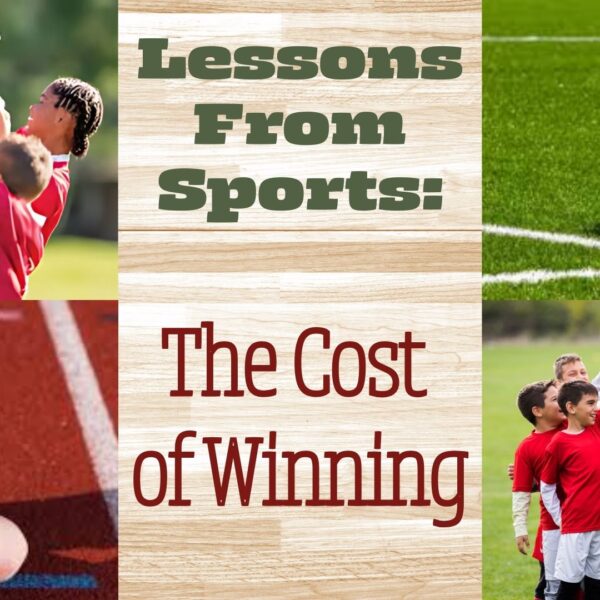 Lessons from Sports: The Cost of Winning