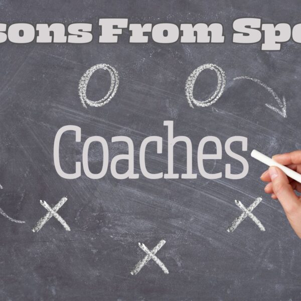 Lessons from Sports: Coaches