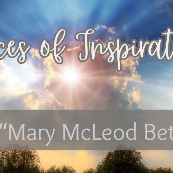 Voices of Inspiration: Mary McLeod Bethune