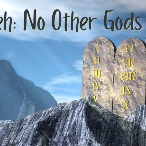 Yahweh: No Other Gods