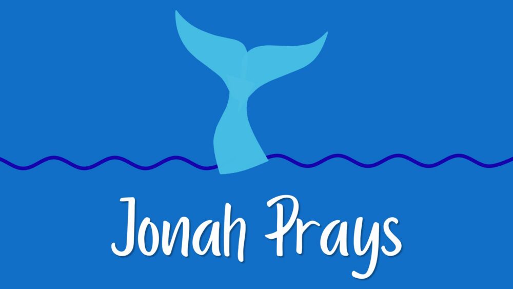 Jonah Prays