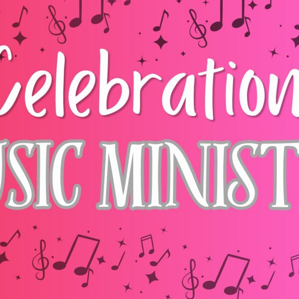 A Celebration of Music Ministry